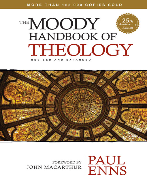 Title details for The Moody Handbook of Theology by Paul Enns - Wait list